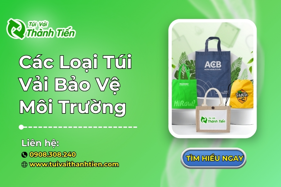 Top 4 Loại Túi Vải Bảo Vệ Môi Trường Phổ Biến Nhất