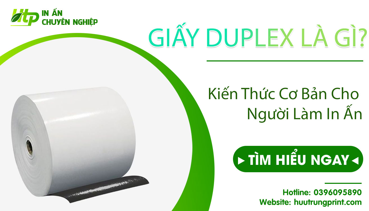Giấy Duplex Là Gì? Kiến Thức Cơ Bản Cho Người Làm In Ấn