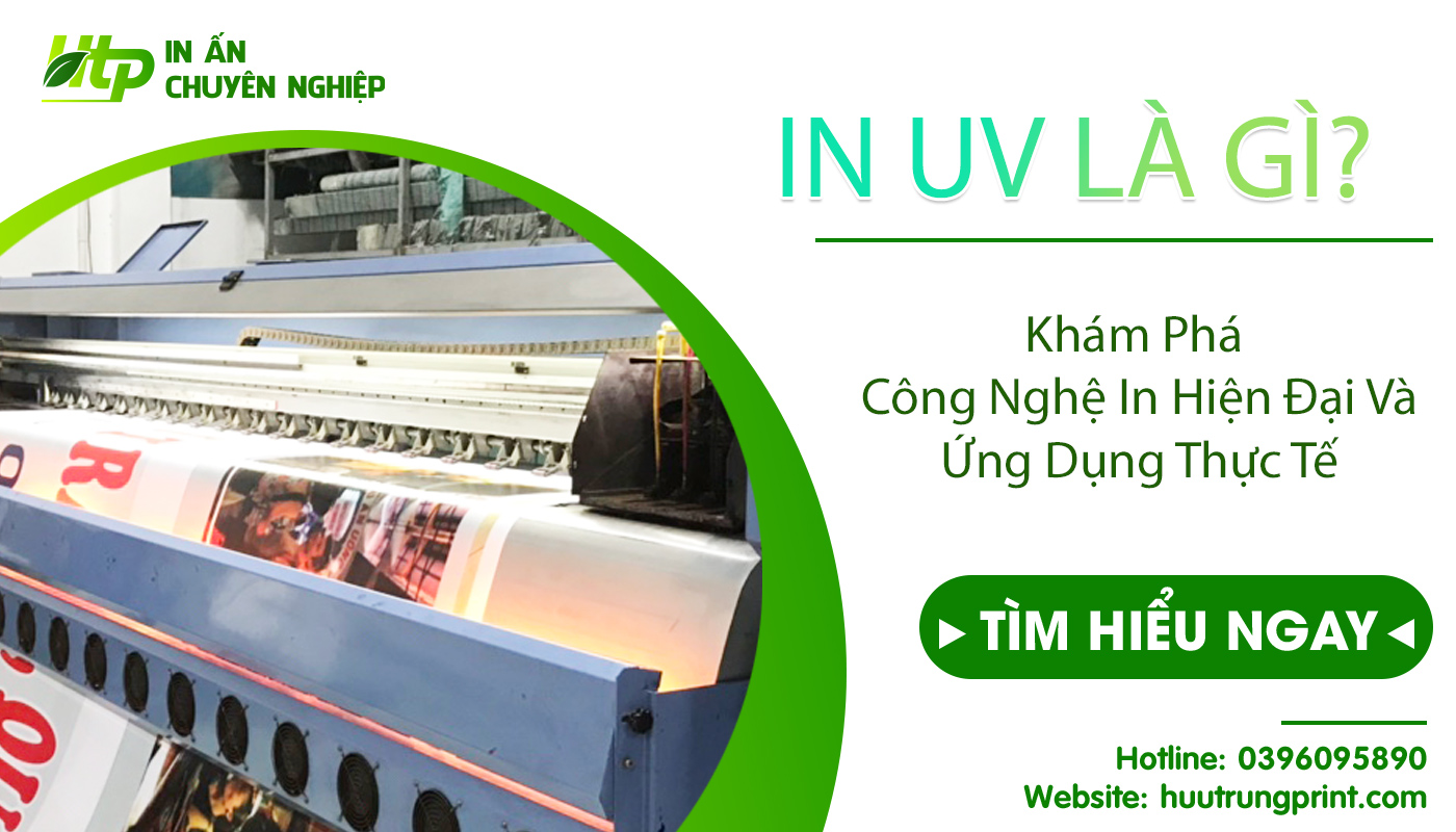 In UV Là Gì? Khám Phá Công Nghệ In Hiện Đại Và Ứng Dụng Thực Tế