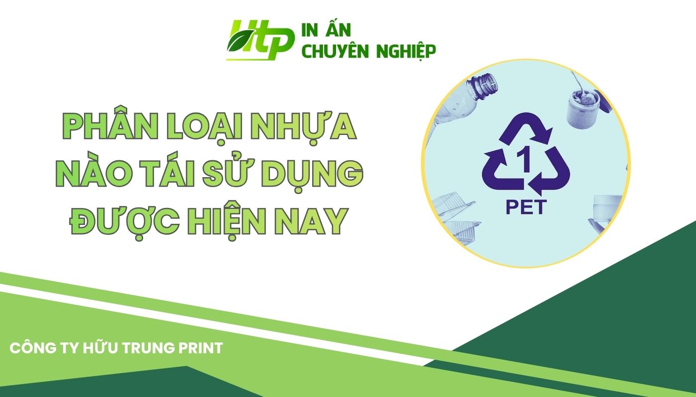 Phân Loại Nhựa Nào Tái Sử Dụng Được Hiện Nay